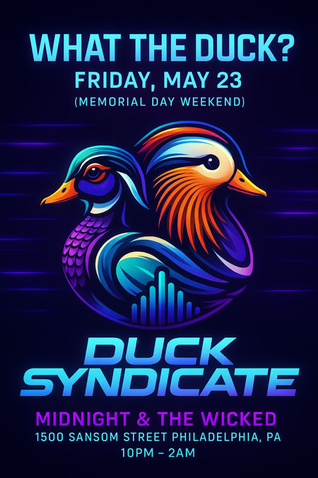Duck Syndicate Midnight and the wicked philadelphia nightclub, what the duck?, the duck dj
